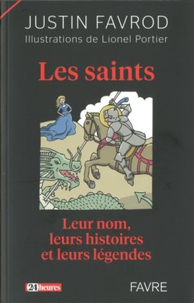 LES SAINTS LEUR NOM, LEURS HISTOIRES ET LEURS LEGENDES