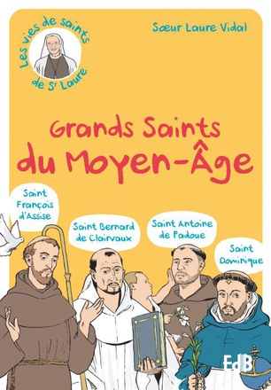 T01 - GRANDS SAINTS DU MOYEN-AGE - ST FRANCOIS D ASSISE - ST BERNARD DE CLAIRVAUX - ST ANTOINE DE P