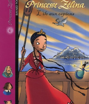 PRINCESSE ZELINA, TOME 06 - L'ILE AUX ESPIONS