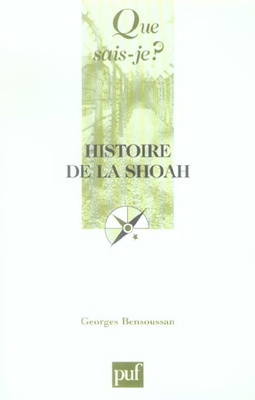 HISTOIRE DE LA SHOAH (3E ED) QSJ 3081