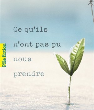 CE QU'ILS N'ONT PAS PU NOUS PRENDRE