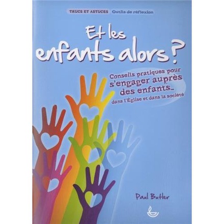 ET LES ENFANTS ALORS ?