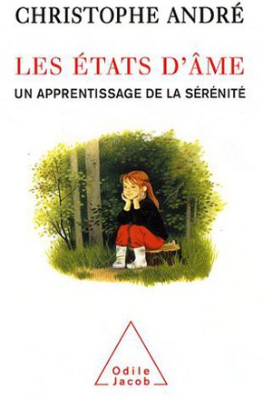 LES ETATS D'AME - UN APPRENTISSAGE DE LA SERENITE