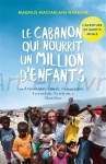 LE CABANON QUI NOURRIT UN MILLION DENFANTS - L'AVENTURE DE MARY'S MEALS