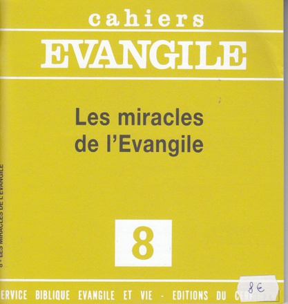 CAHIERS EVANGILE - NUMERO 08 LES MIRACLES DE L'EVANGILE