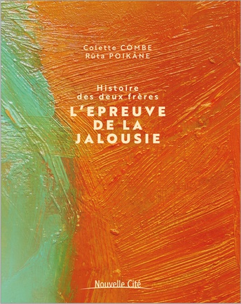 HISTOIRE DES DEUX FRERES - L'EPREUVE DE LA JALOUSIE