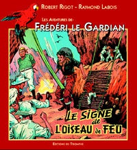 LES AVENTURES DE FREDERI LE GA - T04 - LE SIGNE DE L'OISEAU DE FEU