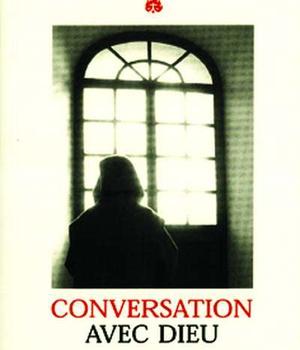 CONVERSATION AVEC DIEU