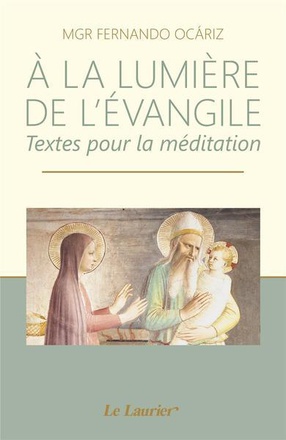 A LA LUMIERE DE L'EVANGILE - TEXTES POUR LA MEDITATION