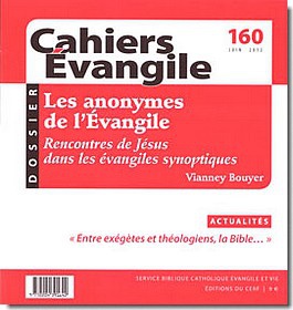 CAHIERS EVANGILE NO 160. LES ANONYMES DE L'EVANGILE