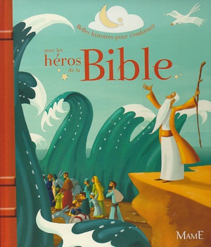 LES HEROS DE LA BIBLE