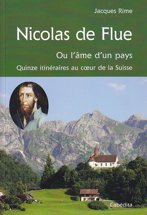NICOLAS DE FLUE, OU L'AME D'UN PAYS