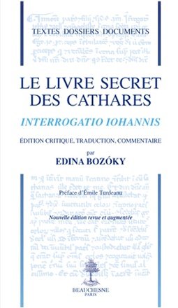 LE LIVRE SECRET DES CATHARES 2E EDITION - INTERROGATIO IOHANNIS