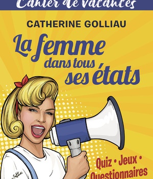 LA FEMME DANS TOUS SES ETATS - CAHIER DE VACANCES