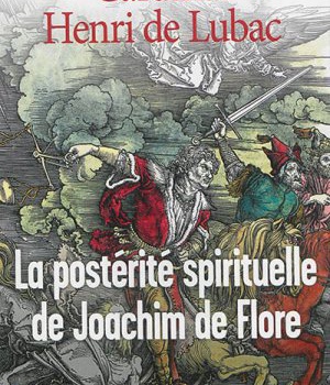 LA POSTERITE SPIRITUELLE DE JOACHIM DE FLORE