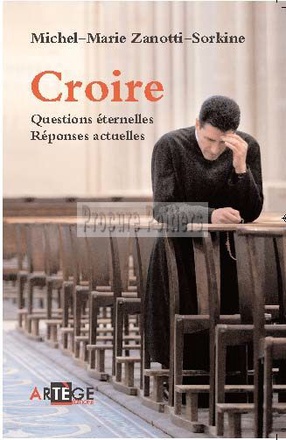 CROIRE - QUESTIONS ETERNELLES, REPONSES ACTUELLES