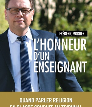 L'HONNEUR D'UN ENSEIGNANT - QUAND PARLER RELIGION EN CLASSE CONDUIT AU TRIBUNAL