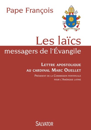 LES LAICS, MESSAGERS DE L'EVANGILE - LETTRE APOSTOLIQUE AU CARDINAL MARC OUELLET