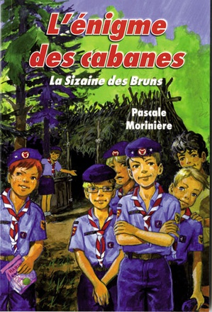 L'ENIGME DES CABANES (LA SIZAINE DES BRUNS, TOME 1)