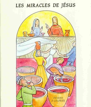 LES MIRACLES DE JESUS - LIVRE DE COLORIAGE
