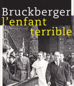 BRUCKBERGER, L'ENFANT TERRIBLE