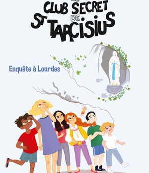 LE CLUB SECRET DE ST TARCISIUS - VOL -3- ENQUETE A LOURDES