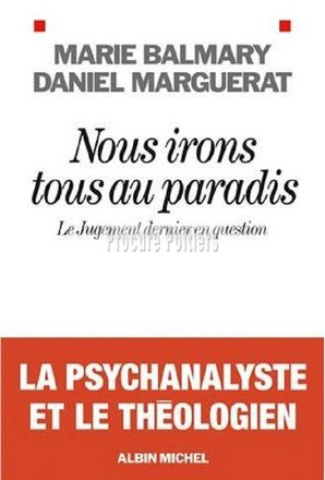 NOUS IRONS TOUS AU PARADIS - LE JUGEMENT DERNIER EN QUESTION