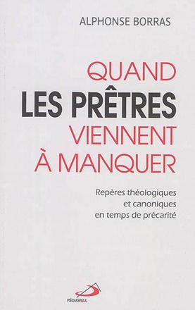 QUAND LES PRETRES VIENNENT A MANQUER