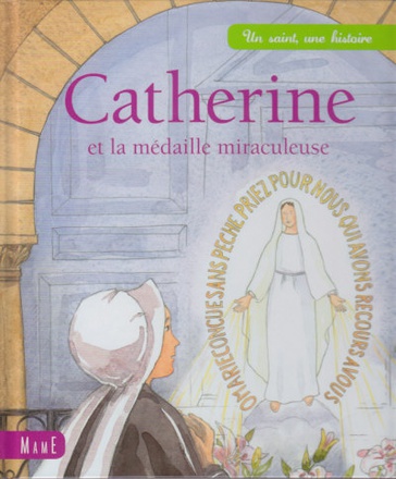 CATHERINE, LA MEDAILLE MIRACULEUSE