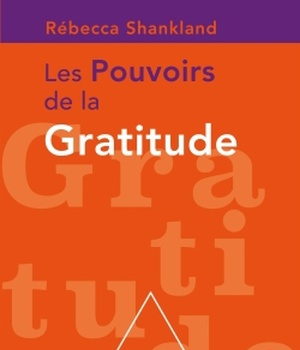 LES POUVOIRS DE LA GRATITUDE
