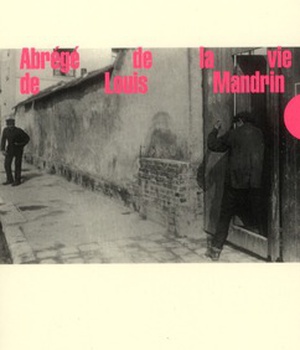 ABREGE DE LA VIE DE LOUIS MANDRIN