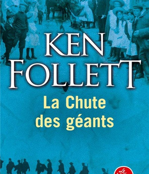 LA CHUTE DES GEANTS ( LE SIECLE, TOME 1)