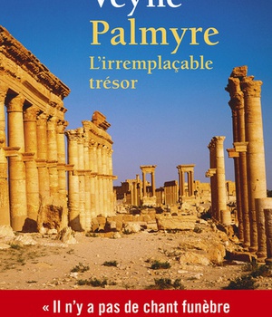 PALMYRE - L'IRREMPLACABLE TRESOR