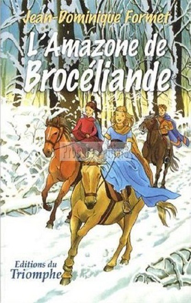 L'AMAZONE DE BROCELIANDE, TOME 4 LES CAVALCADES DE PRUNE
