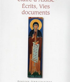 CLAIRE D'ASSISE, ECRITS, VIES, DOCUMENTS