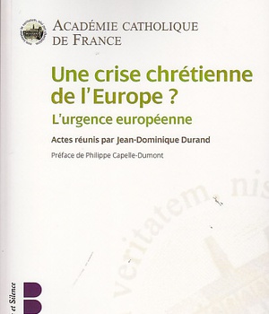 UNE CRISE CHRETIENNE DE L EUROPE