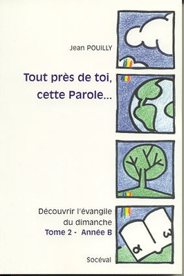 TOUT PRES DE TOI, CETTE PAROLE... TOME 3 - ANNEE C