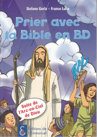 PRIER AVEC LA BIBLE EN BD SUITE DE L'ARC EN CIEL DE DIEU - COMME LA PLUIE ET LA NEIGE
