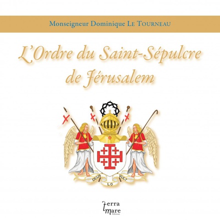 L'ORDRE DU SAINT-SEPULCRE DE JERUSALEM