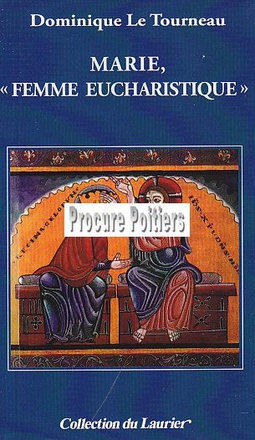 MARIE, "FEMME EUCHARISTIQUE"