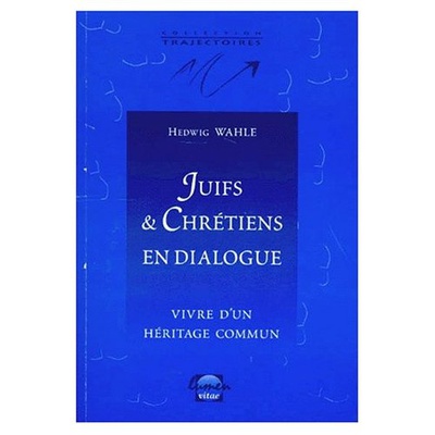 JUIFS ET CHRETIENS EN DIALOGUE
