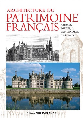 ARCHITECTURE PATRIMOINE FRANCAIS : ABBAYES, EGLISES, CHATEAUX