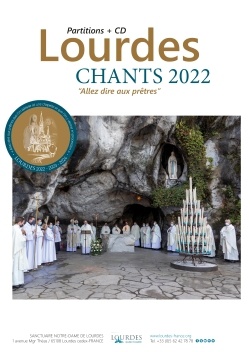LOURDES : CHANTS 2022-2023-2024 - "ALLEZ DIRE AUX PRETRES QUE L'ON BATISSE ICI UNE CHAPELLE ET QUE L