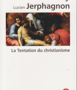 LA TENTATION DU CHRISTIANISME