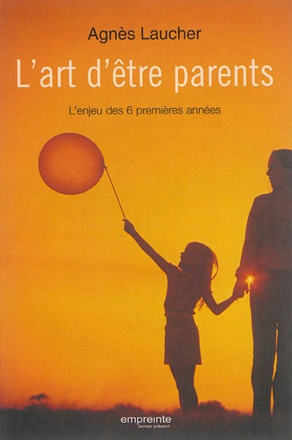 L'ART D'ETRE PARENT