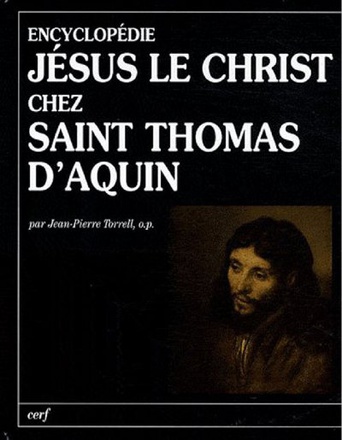ENCYCLOPEDIE : JESUS LE CHRIST CHEZ SAINT THOMAS D'AQUIN