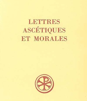 SC 487 LETTRES ASCETIQUES ET MORALES