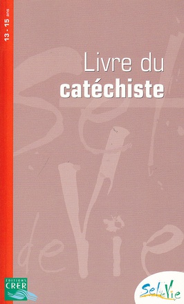 SEL DE VIE - 13/15 ANS - OSE - LIVRE DU CATECHISTE