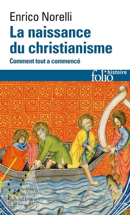 LA NAISSANCE DU CHRISTIANISME - COMMENT TOUT A COMMENCE