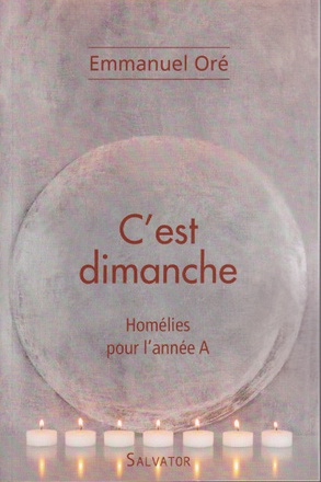 C'EST DIMANCHE HOMELIES ANNEE A